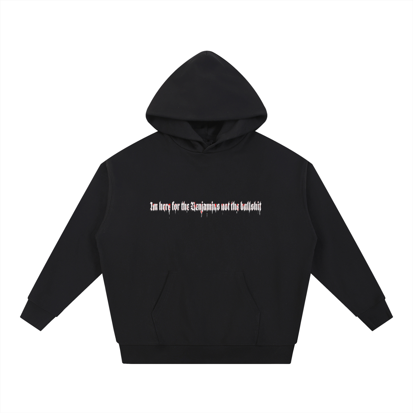 Here For The Benjamins Hoodie